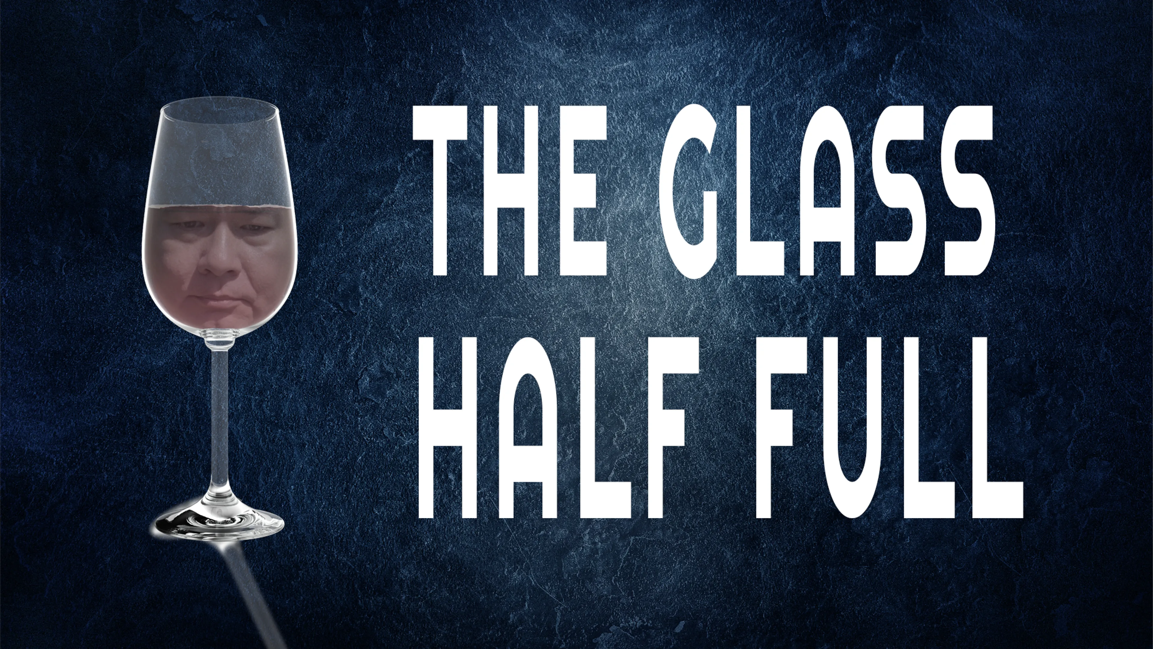 The Glass Half Full poster